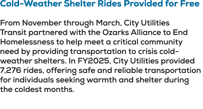 Cold Weather Shelter Rides Provided for Free From November through March, City Utilities Transit partnered with the O...