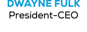 Dwayne Fulk President CEO