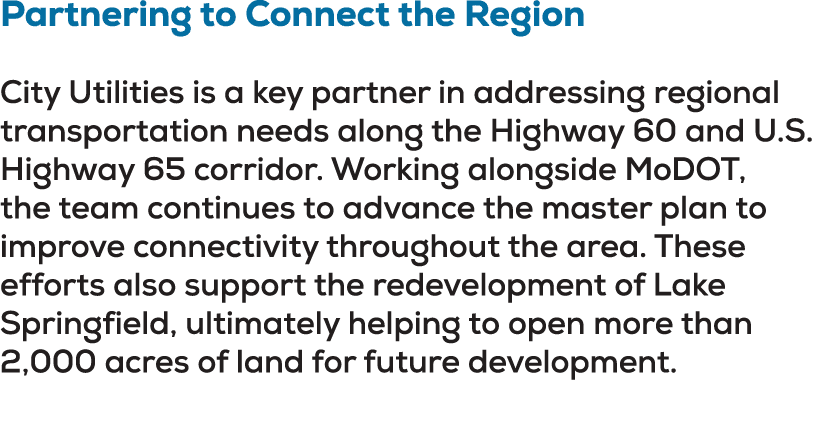 Partnering to Connect the Region City Utilities is a key partner in addressing regional transportation needs along th...