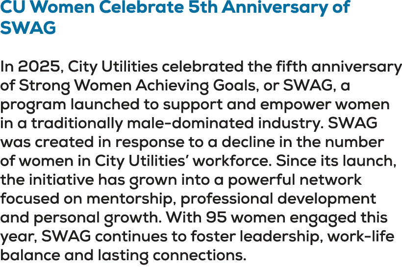 CU Women Celebrate 5th Anniversary of SWAG In 2025, City Utilities celebrated the fifth anniversary of Strong Women A...