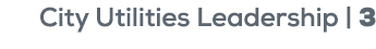City Utilities Leadership | 3