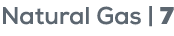 Natural Gas | 7