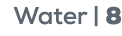 Water | 8